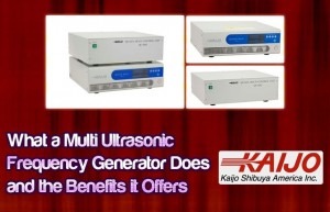What a Multi Ultrasonic Frequency Generator Does and the Benefits It Offers