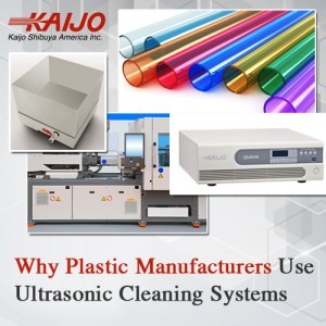 Why Plastic Manufacturers Use Ultrasonic Cleaning Systems
