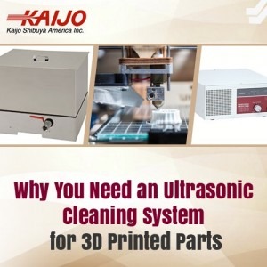 Using an Ultrasonic Cleaning System for 3D Printed Parts