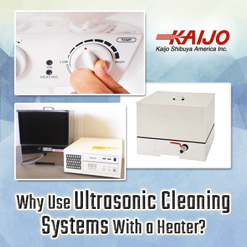 why use ultrasonic cleaning systems with a heater?