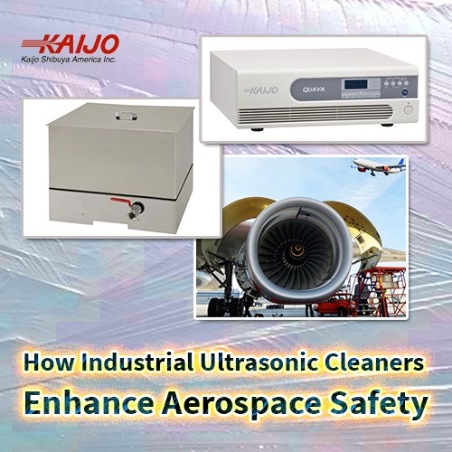 Industrial Ultrasonic Cleaners for Aerospace Safety