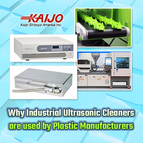 Why Industrial Ultrasonic Cleaners are used by plastic manufacturers