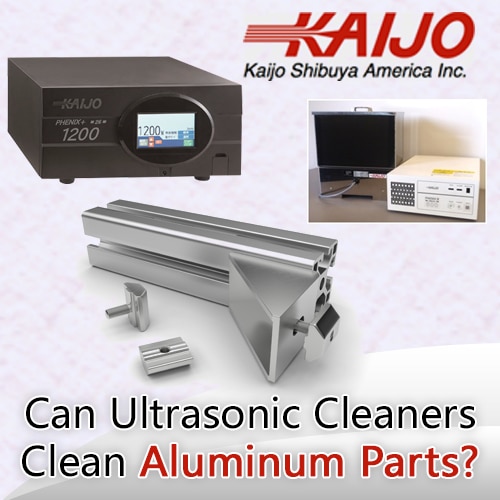 Can Ultrasonic Cleaners Clean Aluminum Parts?