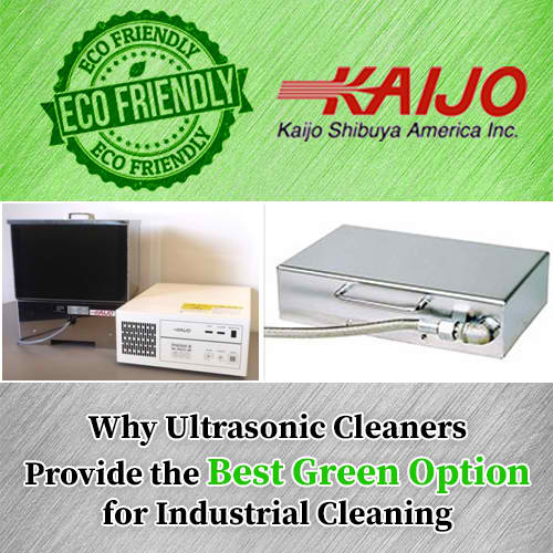 Why Ultrasonic Cleaners Provide the Best Green Option for Industrial Cleaning