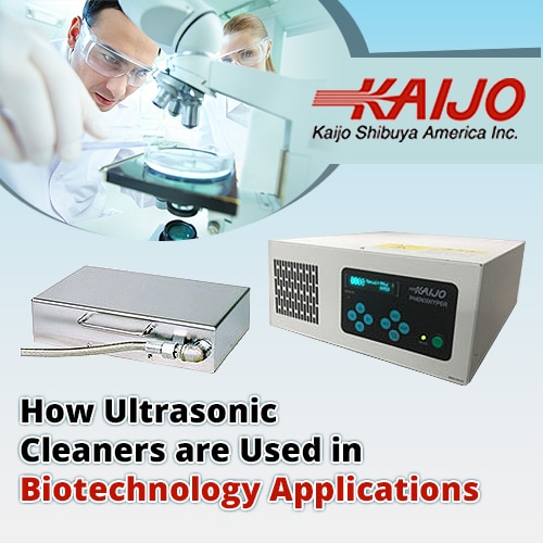 How Ultrasonic Cleaners Are Used in Biotechnology Applications