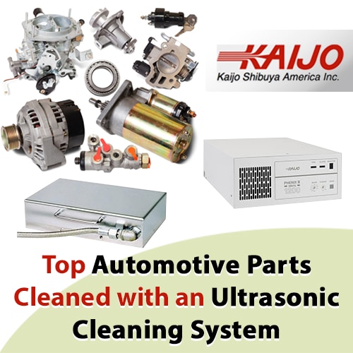 Top Automotive Parts Cleaned with an Ultrasonic Cleaning System