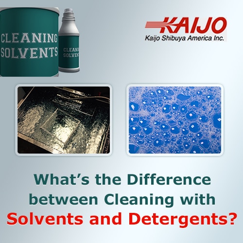 What's the Difference Between Cleaning with Solvents and Detergents?