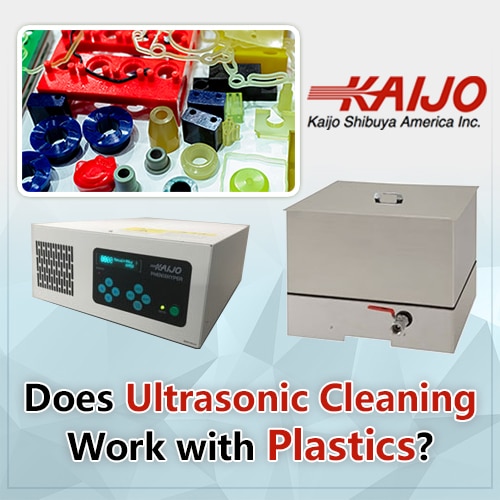 Does Ultrasonic Cleaning Work with Plastics?
