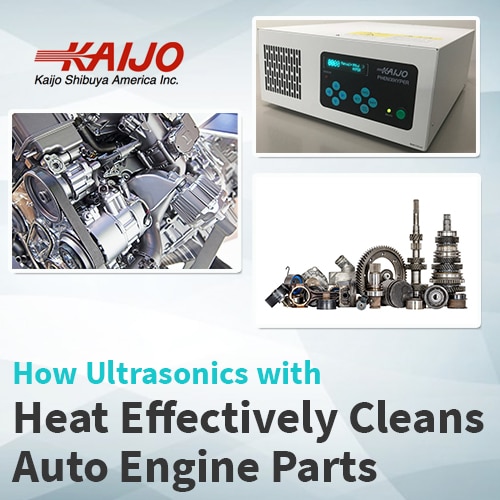 How Ultrasonics with Heat Effectively Cleans Auto Engine Parts