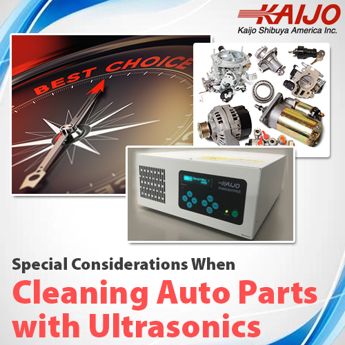Special Considerations When Cleaning Auto Parts with Ultrasonics