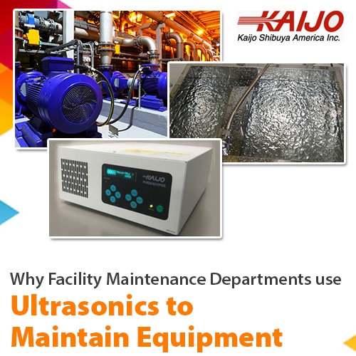 Why Facility Maintenance Departments Use Ultrasonics to Maintain Equipment