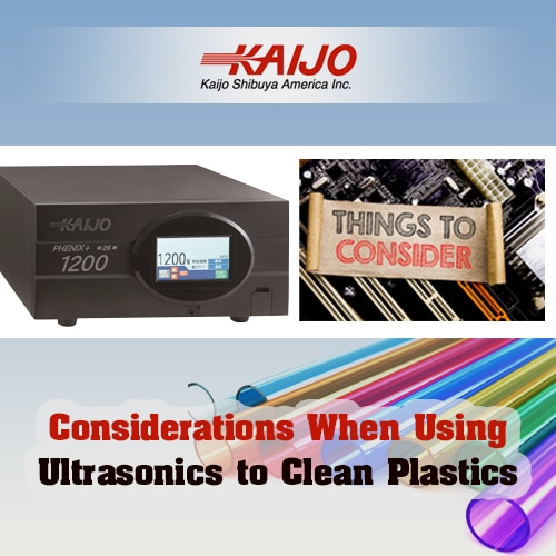 Considerations When Using Ultrasonics to Clean Plastics