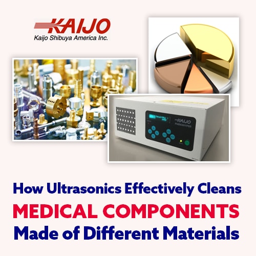How Ultrasonics Effectively Clean Medical Components Made of Different Materials