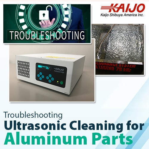 Troubleshooting Ultrasonic Cleaning for Aluminum Parts