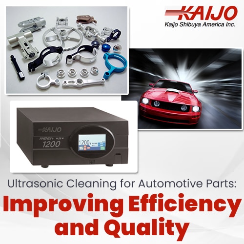 Ultrasonic Cleaning for Automotive Parts Improving Efficiency and Quality