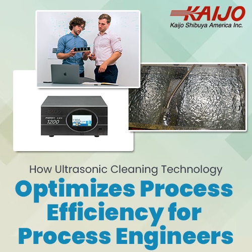 How Ultrasonic Cleaning Technology Optimizes Process Efficiency for Process Engineers