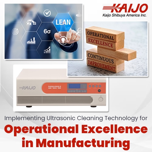Implementing Ultrasonic Cleaning Technology for Operational Excellence in Manufacturing