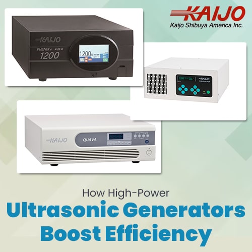 How High Power Ultrasonic Generators Boost Efficiency