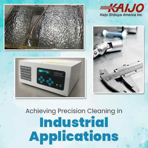 Achieving Precision Cleaning in Industrial Applications