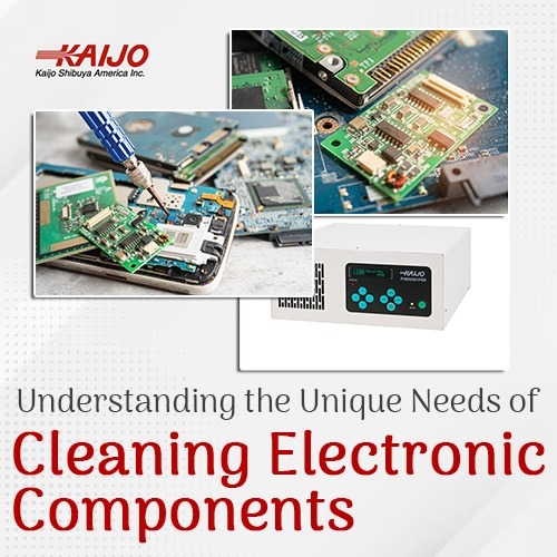 Understanding the Unique Needs of Cleaning Electronic Components